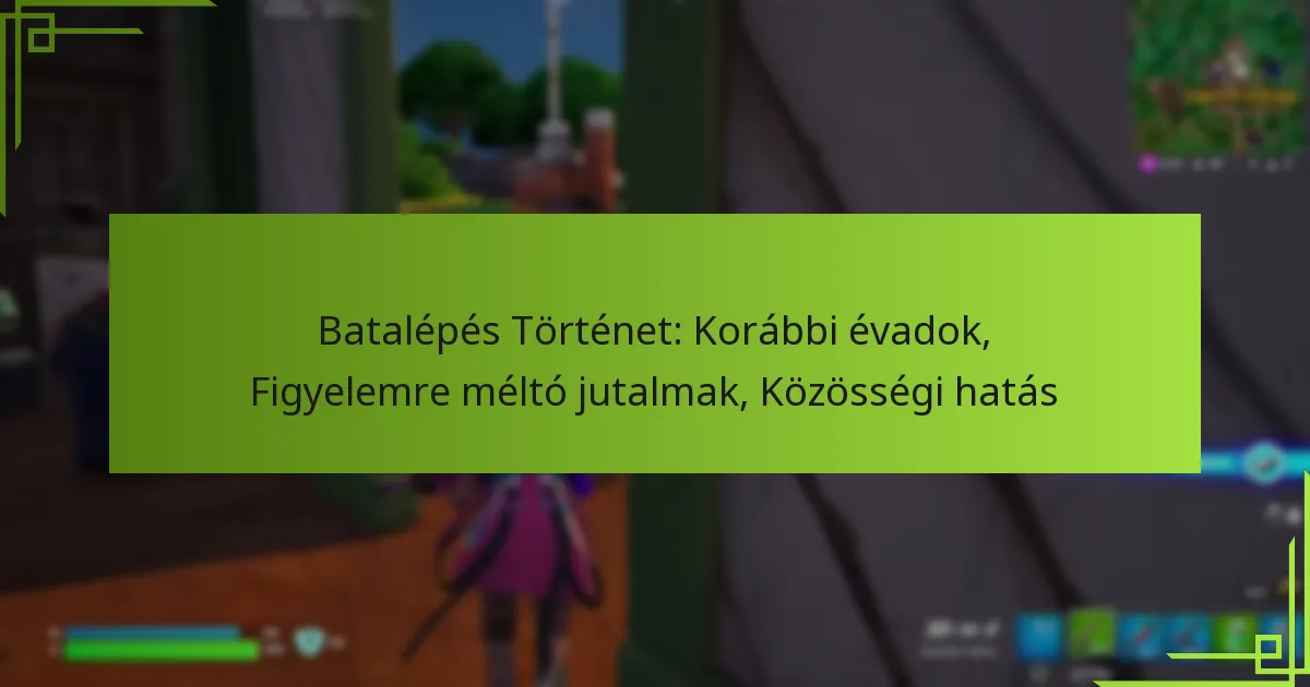 Batalépés Történet: Korábbi évadok, Figyelemre méltó jutalmak, Közösségi hatás