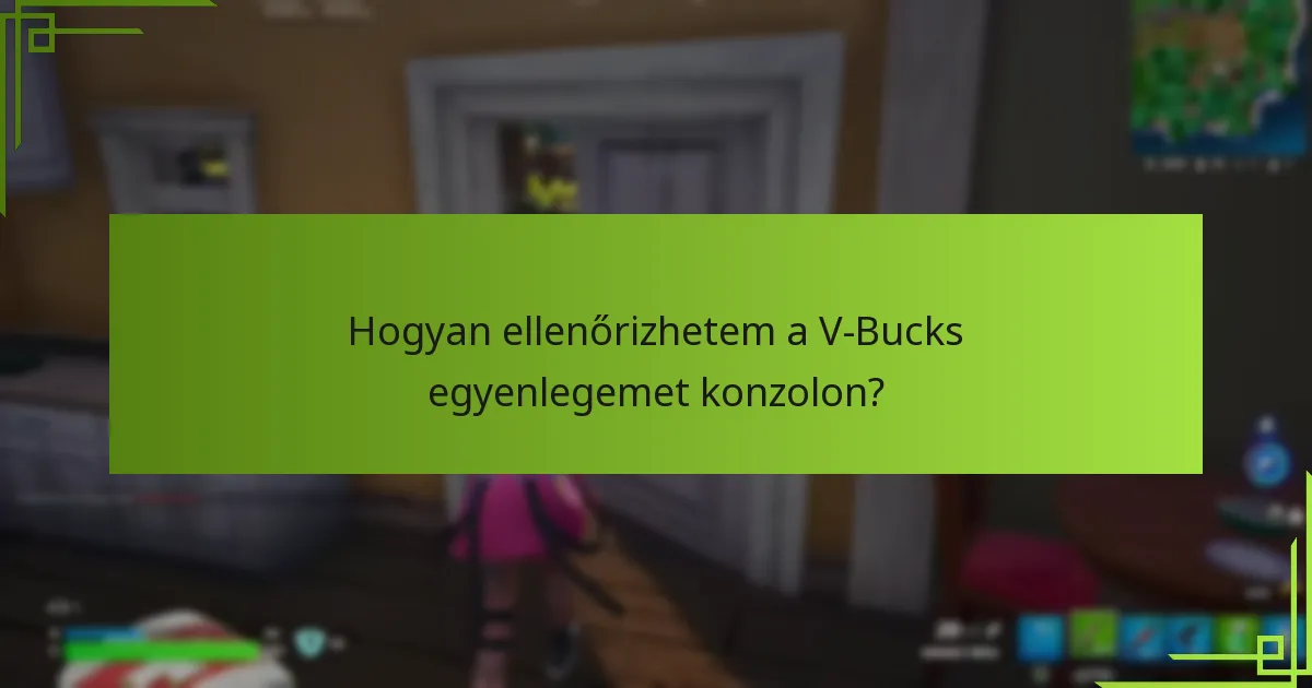 Mik a legújabb frissítések a V-Bucks-szal kapcsolatban?