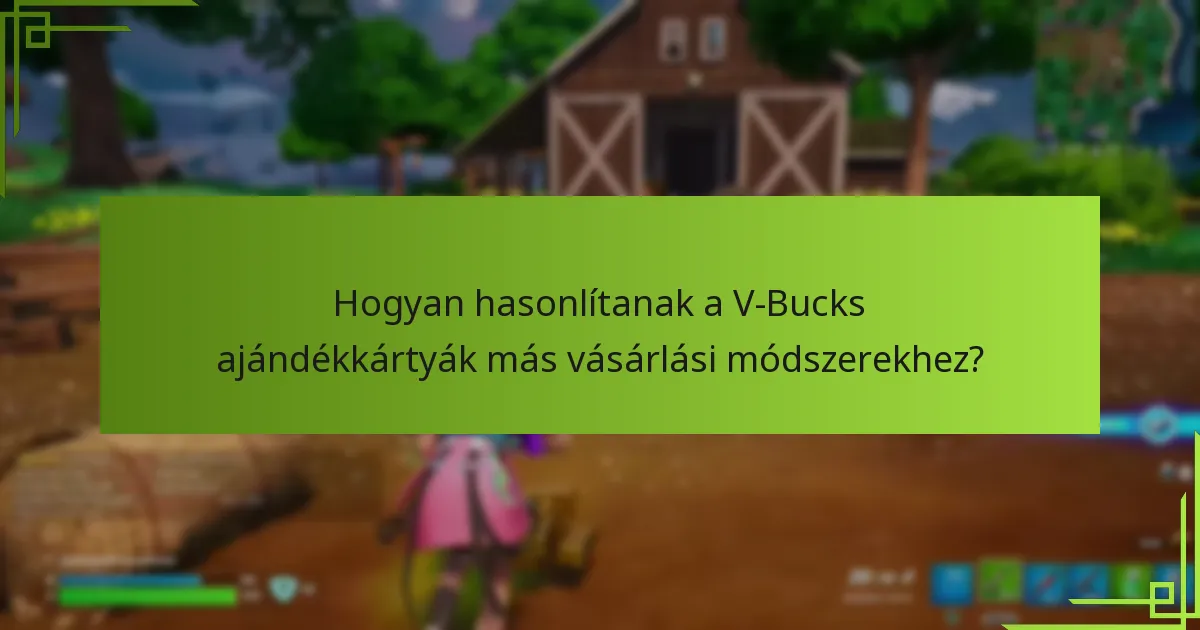 Milyen regionális korlátozások vonatkoznak a V-Bucks ajándékkártyákra?