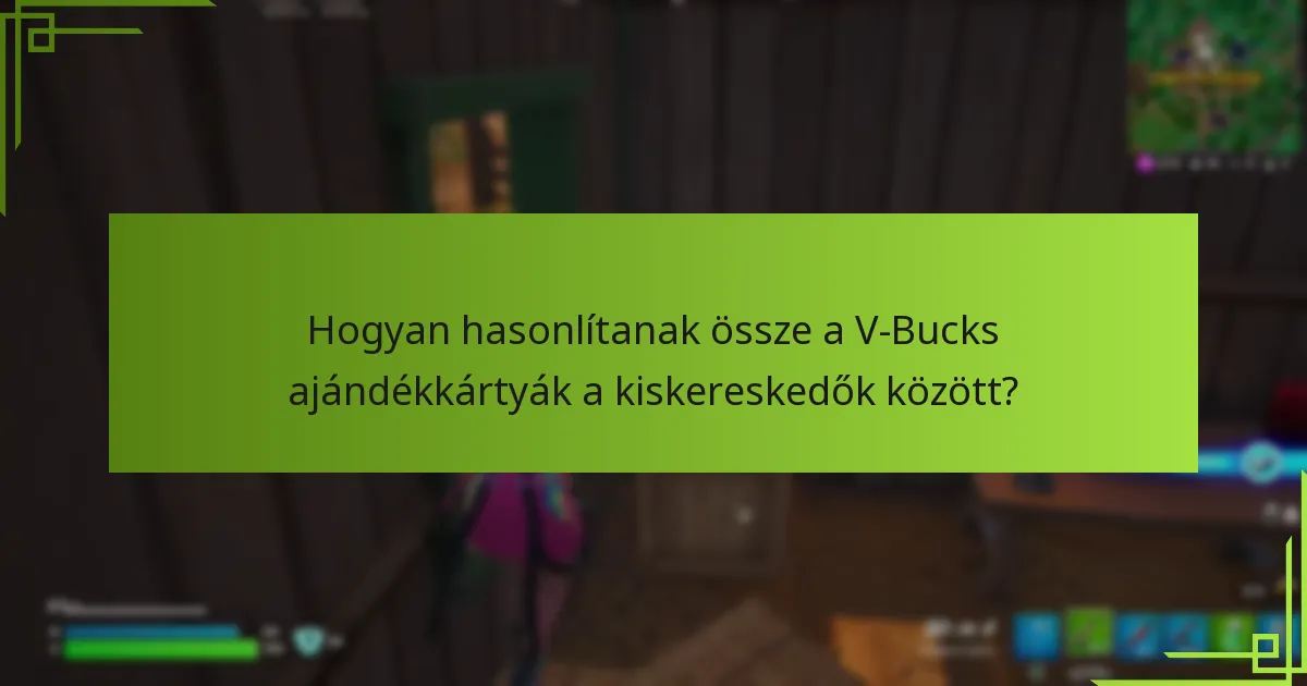 Hol vásárolhatok V-Bucks ajándékkártyákat konzolokra?