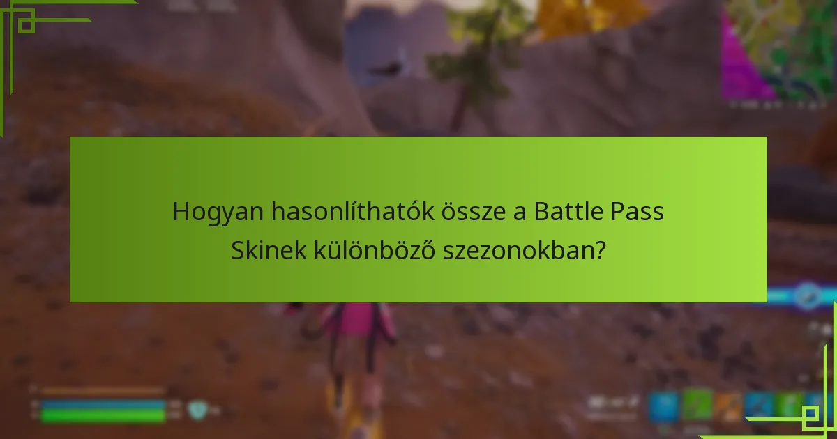 Milyen testreszabási lehetőségek állnak rendelkezésre a Battle Pass Skinekhez?