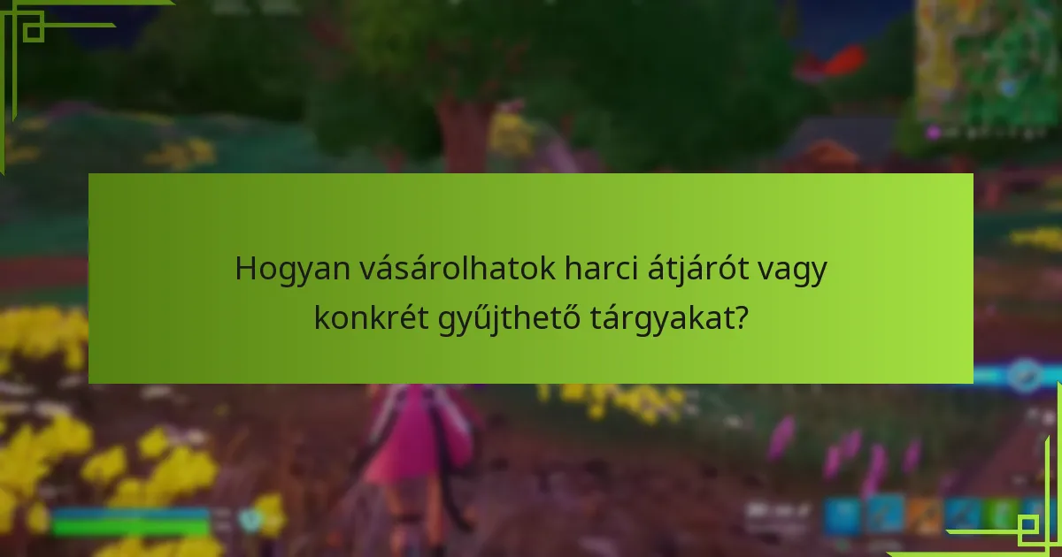 Mik a harci átjáró gyűjthető tárgyainak ritkasági osztályozásai?