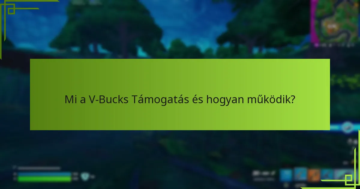 Hol találhatok online forrásokat a V-Bucks támogatásához?