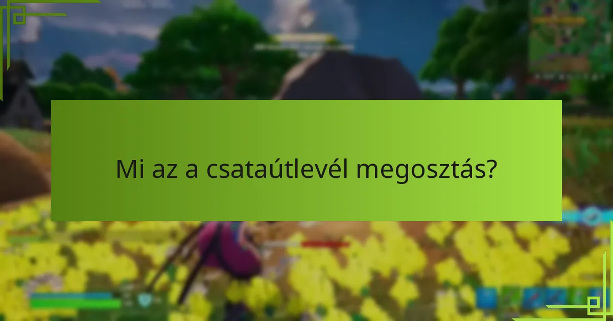 Mik a csataútlevél megosztásának korlátai?