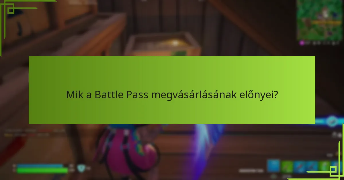 Milyen tartalom és funkciók találhatók a Battle Pass-ban?