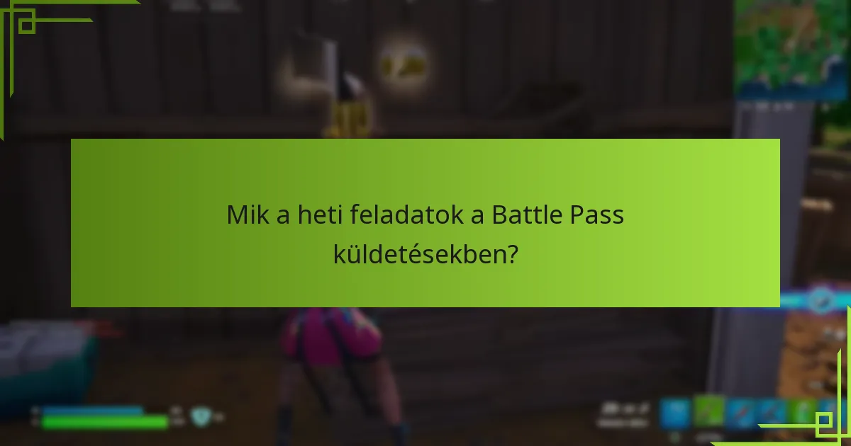 Hogyan tudnak a játékosok stratégiát alkotni a Battle Pass küldetések teljesítésére?