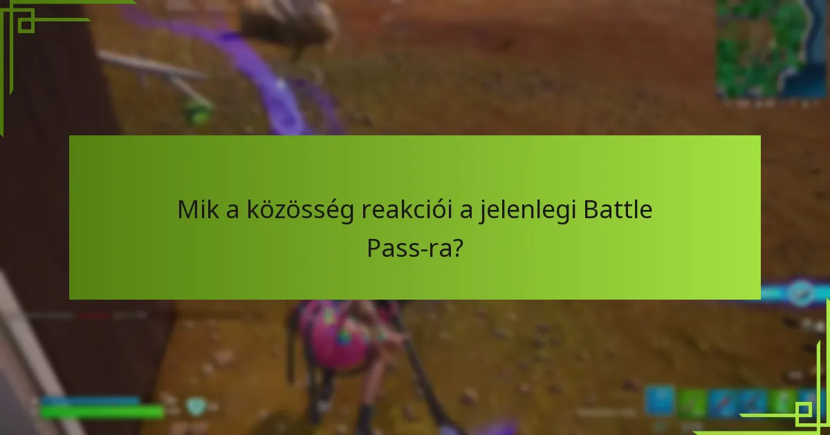 Hogyan hasonlítható össze a jelenlegi Battle Pass a korábbi iterációkkal?