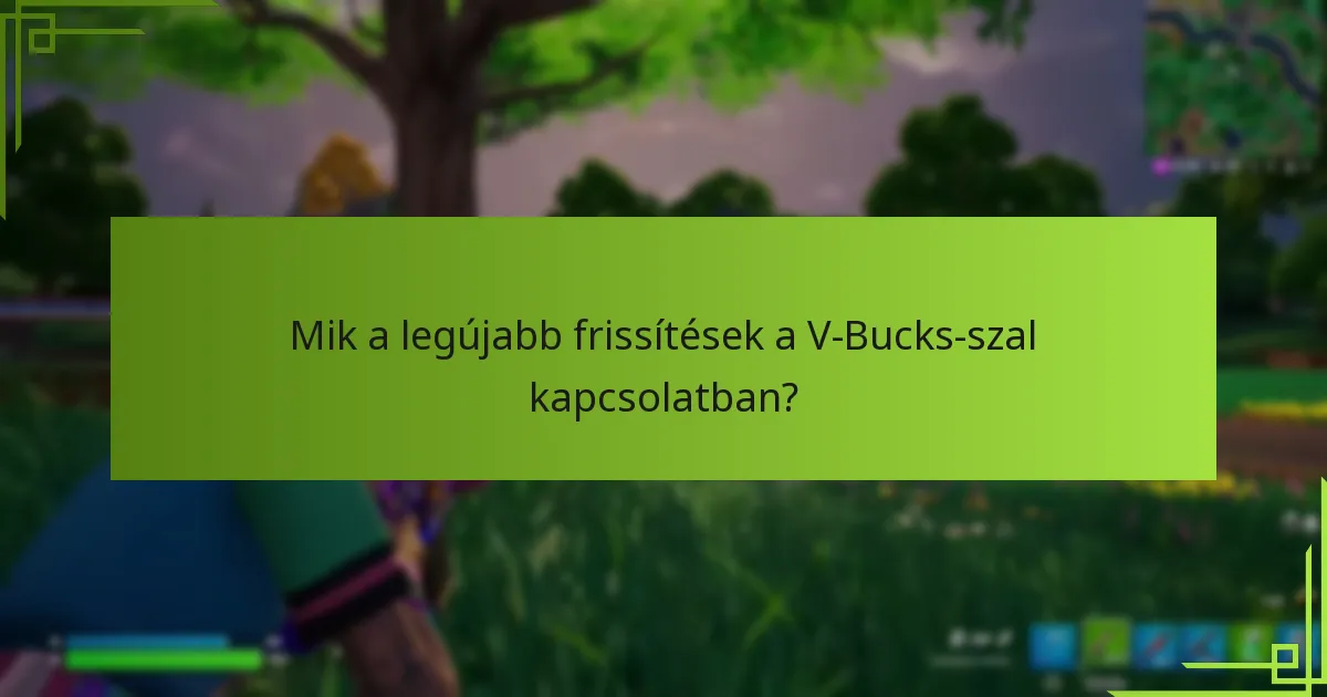Mik a gyakori hibaelhárítási lépések a V-Bucks problémákhoz?