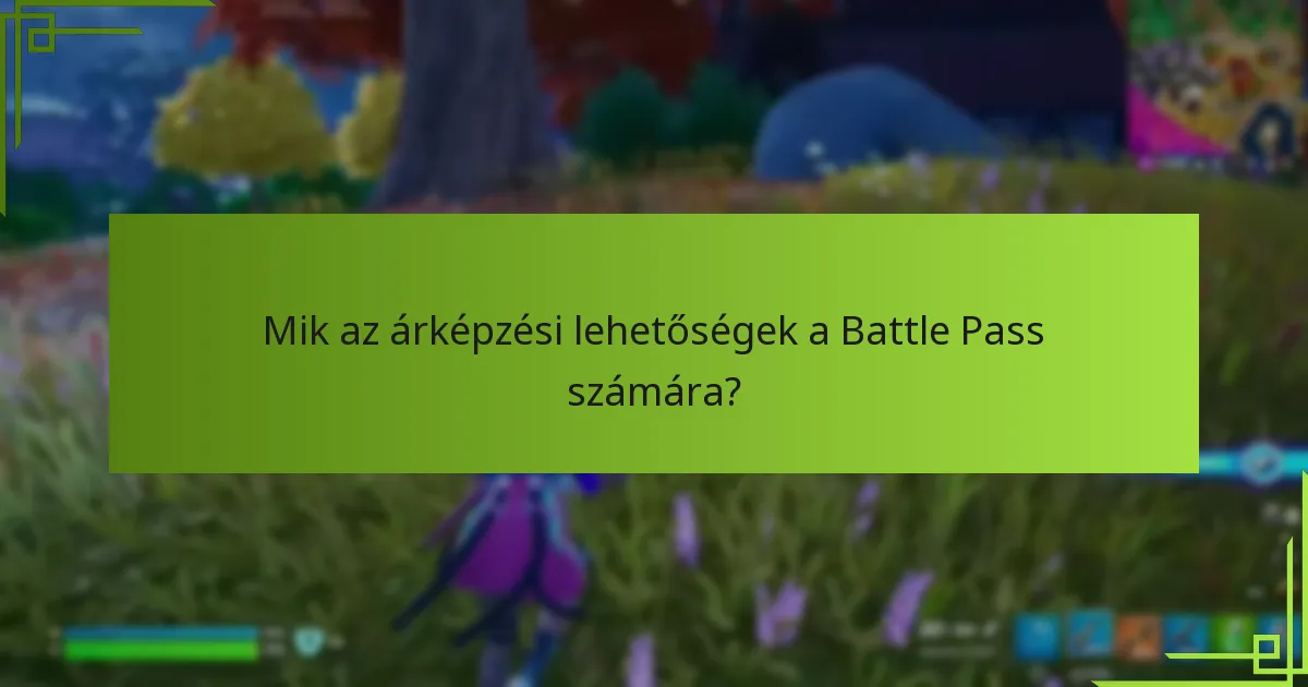 Hogyan hasonlítható össze a Battle Pass más játékbeli vásárlásokkal?