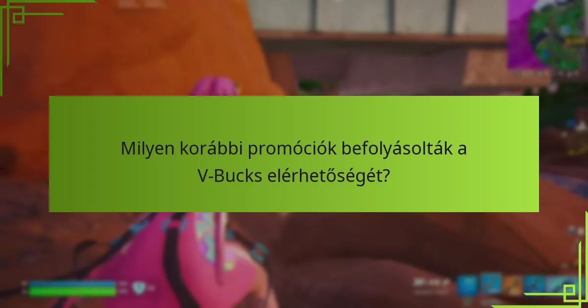 Milyen piaci változások befolyásolták a V-Bucks-ot?